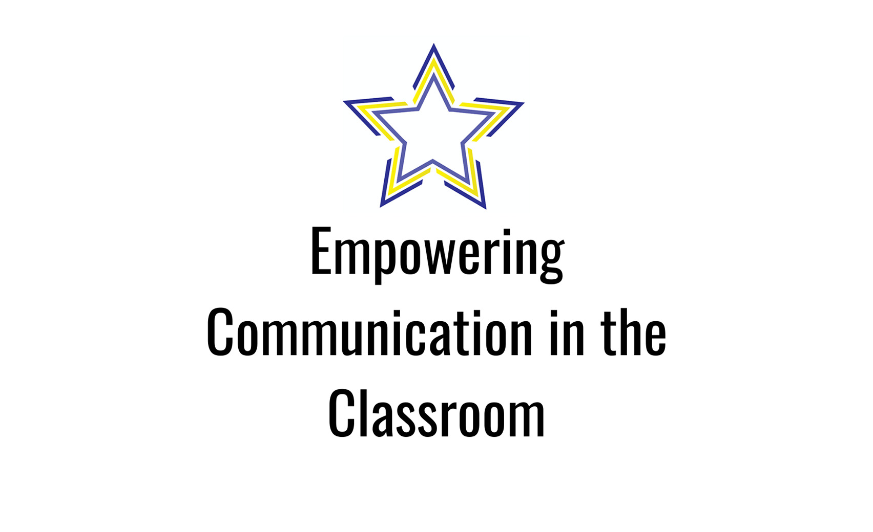 Empowering Communication in the Classroom